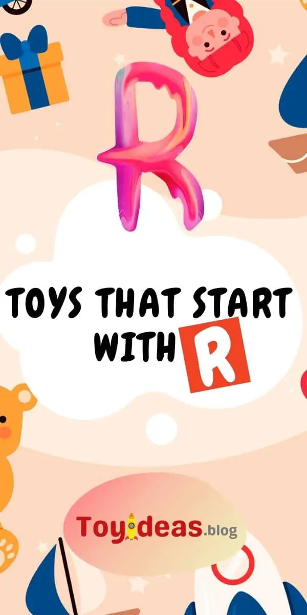 toys that start with letter r