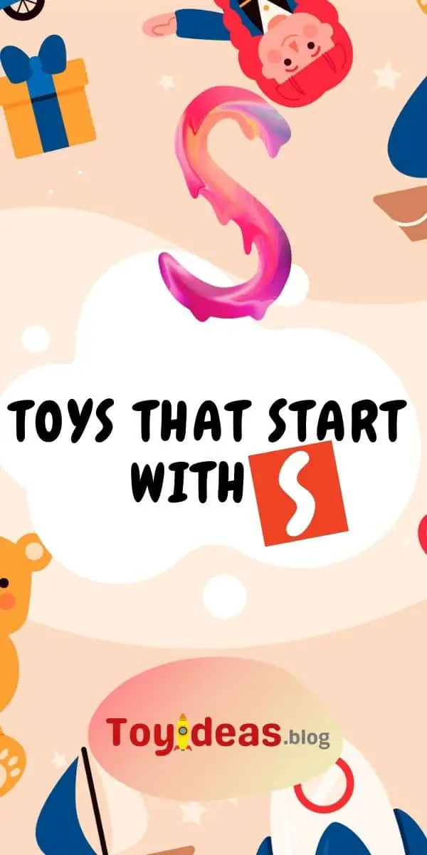 toys that start with letter s