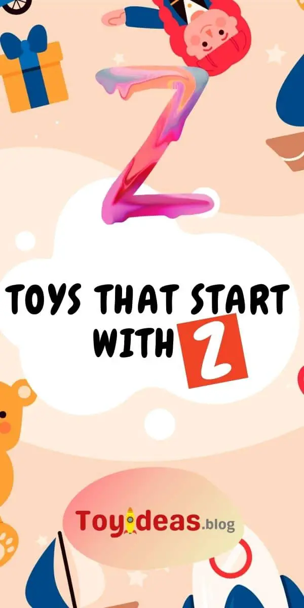 toys that start with letter z