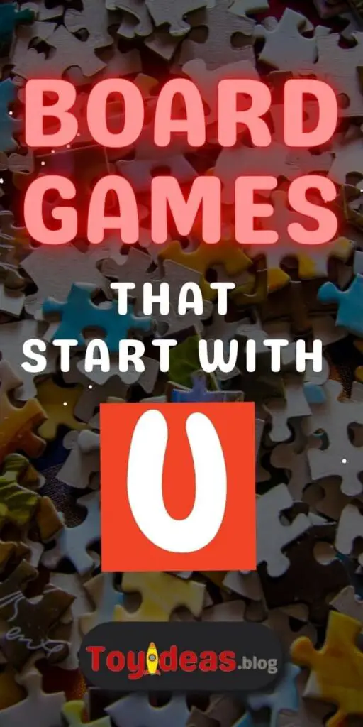 Board Games that start with u