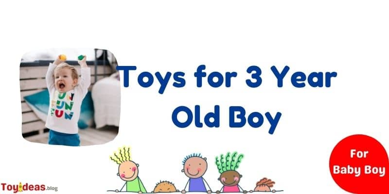 Toys for 3 Year Old Boy
